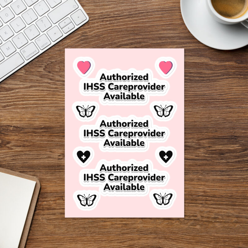 Kiss Cut Sticker Sheet IHSS Careprovider Available