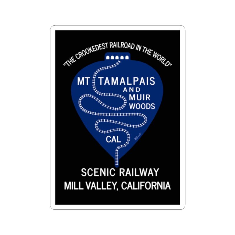 Kiss-Cut Stickers Mt Tamalpais Railroad Muir Woods Scenic Railway Mill Valley California (black background)