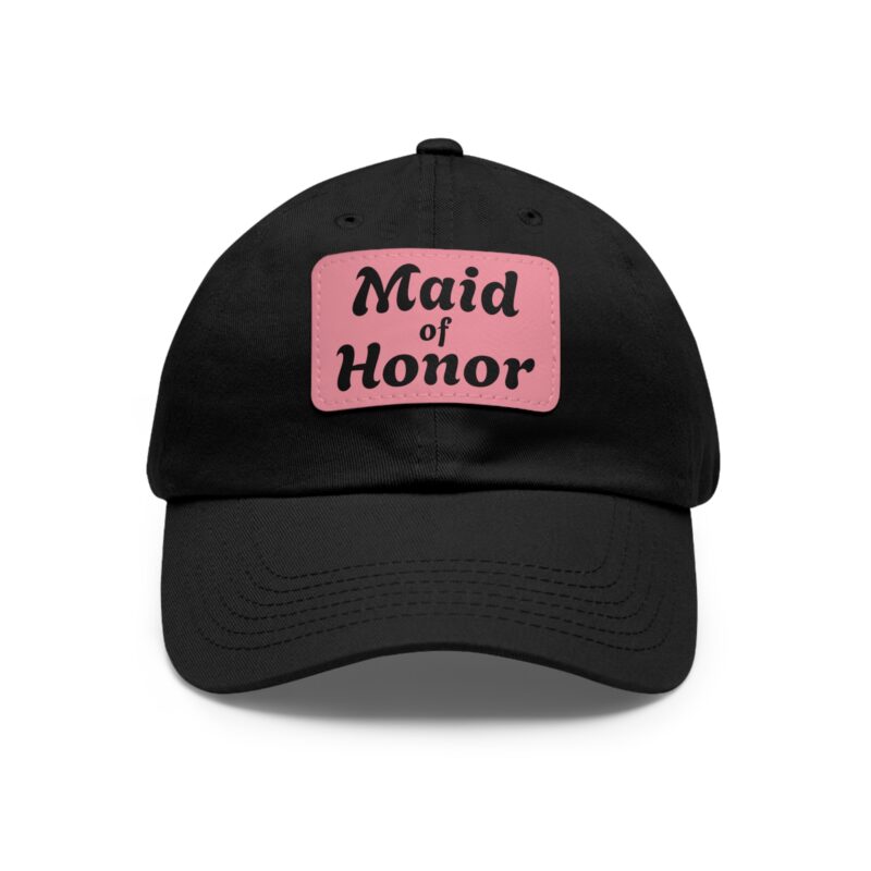 Dad Hat Faux Leather Patch Maid of Honor (Select Colors)