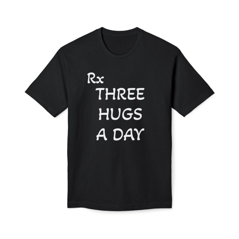 Rx Three Hugs a Day Design T-Shirt, Comfortable Unisex Tee for Self-Care, Perfect Gift for Mental Wellness - Select color - Made in USA